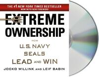 Extreme Ownership: How U.S. Navy Seals Lead and Win by Leif Babin, Jocko Willink