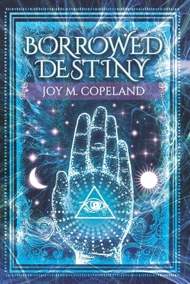 Borrowed Destiny by Joy M. Copeland