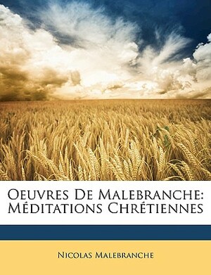 De la Recherche de la Vérité by Nicolas Malebranche