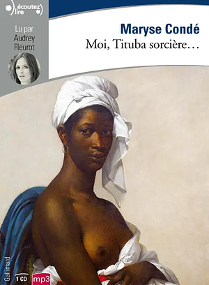 Moi, Tituba sorcière...: Noire de Salem by Maryse Condé