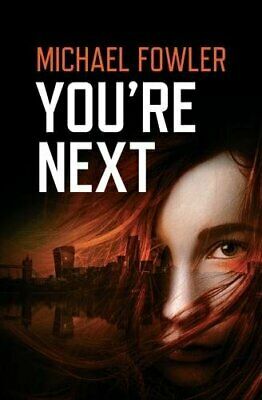 You're Next by Michael Fowler