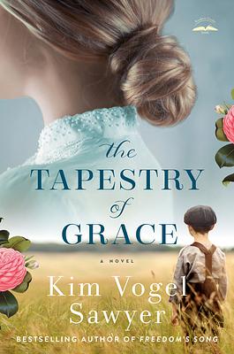 The Tapestry of Grace by Kim Vogel Sawyer, Kim Vogel Sawyer