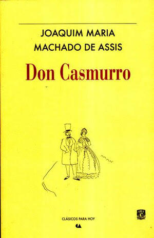 Don Casmurro by Machado de Assis, Antelma Cisneros