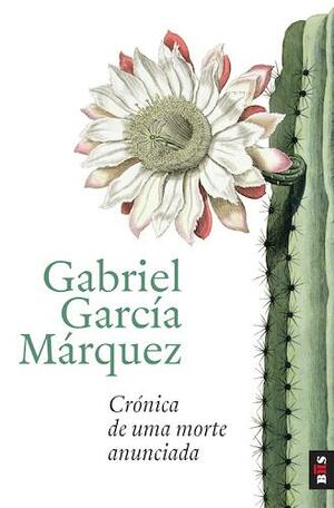 Crónica de uma Morte Anunciada by Gabriel García Márquez
