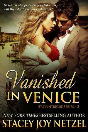 Vanished in Venice by Stacey Joy Netzel