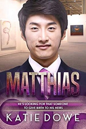 Matthias by Katie Dowe