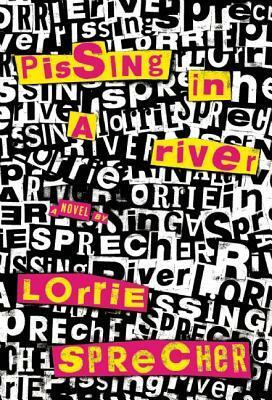 Pissing in a River by Lorrie Sprecher
