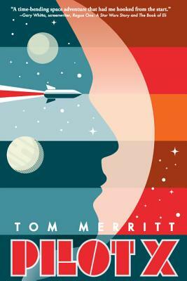 Pilot X by Tom Merritt