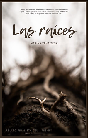Las raíces by Marina Tena Tena