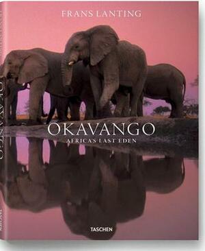 Frans Lanting. Okavango by Frans Lanting, Christine Eckstrom