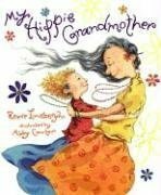 My Hippi Grandmother by Reeve Lindbergh