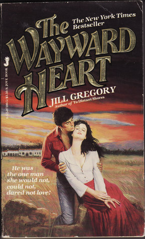 The Wayward Heart by Jill Gregory