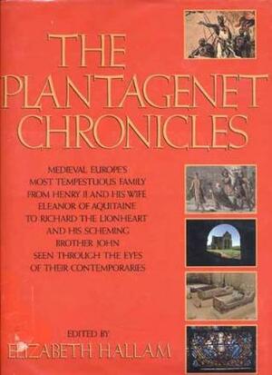 The Plantagenet Chronicles by Elizabeth Hallam