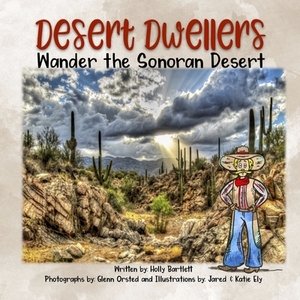 Desert Dwellers: Wander the Sonoran Desert by 
