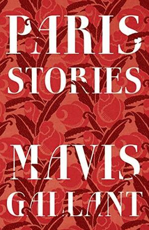 Paris Stories by Mavis Gallant, Michael Ondaatje