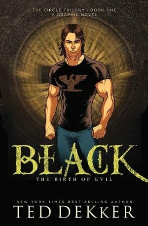 Black: The Birth of Evil by Ted Dekker, Kevin S. Kaiser