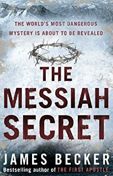 The Messiah Secret by James Becker, Peter Stuart Smith