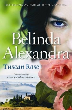 Tuscan Rose by Belinda Alexandra