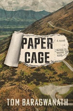 Paper Cage: A novel by Tom Baragwanath, Tom Baragwanath