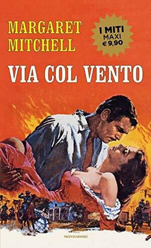 Via col vento by Margaret Michell