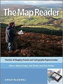 The Map Reader: Theories of Mapping Practice and Cartographic Representation by Chris Perkins, Martin Dodge, Rob Kitchin