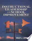 Instructional Leadership for School Improvement by Sally J. Zepeda