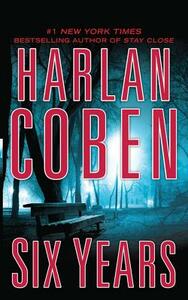 Six Years by Harlan Coben