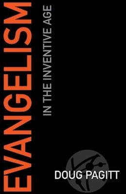 Evangelism in the Inventive Age by Doug Pagitt