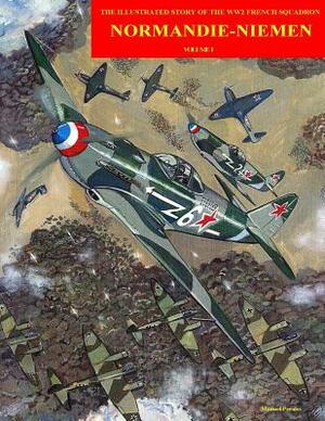 Normandie-Niemen: Illustrated story on the famous Free French figther squadron in Russia during WW2 by Manuel Perales