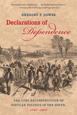 Declarations of Dependence by Gregory P. Downs