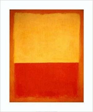 Art Of Mark Rothko, The: Into an Unknown World by Marc Glimcher