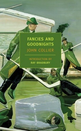 Fancies and Goodnights by John Collier, Ray Bradbury