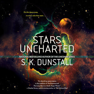 Stars Uncharted by S.K. Dunstall