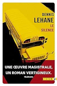 Le silence by Dennis Lehane