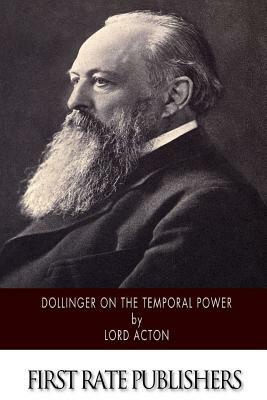Dollinger on the Temporal Power by Lord Acton