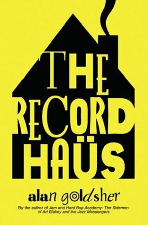 The Record Haus by Alan Goldsher