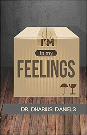 In My Feelings by Dharius Daniels