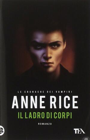 Il ladro di corpi by Anne Rice