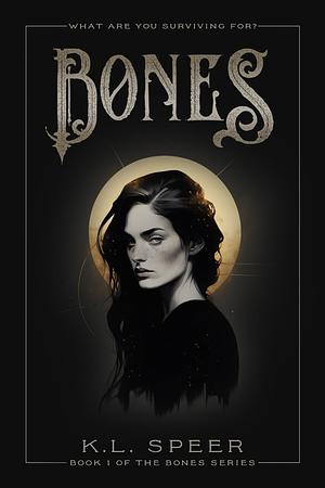 Bones by K.L. Speer