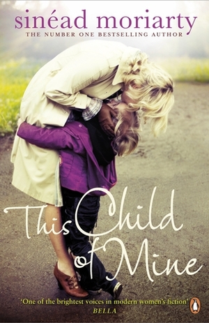 This Child of Mine by Sinéad Moriarty