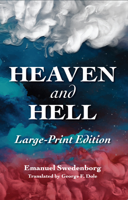 Heaven and Hell: Large-Print: The Large-Print New Century Edition by Emanuel Swedenborg