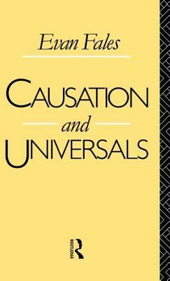 Causation and Universals by Evan Fales