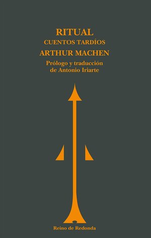 Ritual. Cuentos tardíos by Arthur Machen