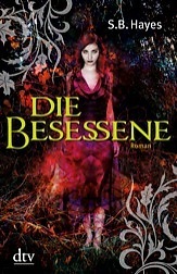 Die Besessene by S.B. Hayes