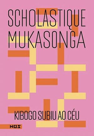 Kibogo subiu ao céu by Scholastique Mukasonga