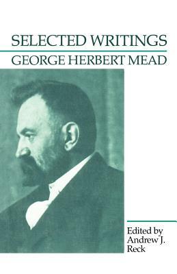 Selected Writings by George Herbert Mead