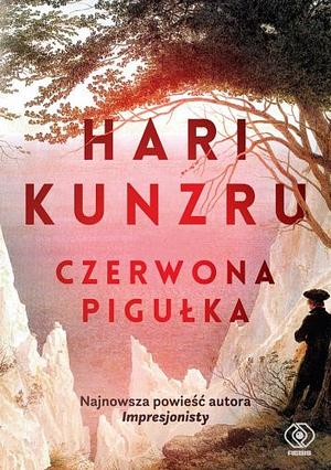 Czerwona pigułka by Hari Kunzru, Hari Kunzru