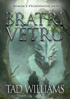 Bratři větru by Tad Williams