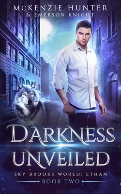 Darkness Unveiled by Emerson Knight, McKenzie Hunter