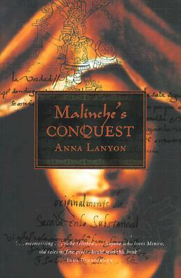 Malinche's Conquest by Anna Lanyon